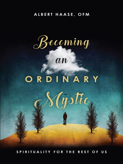 Title details for Becoming an Ordinary Mystic by Albert Haase, OFM - Available